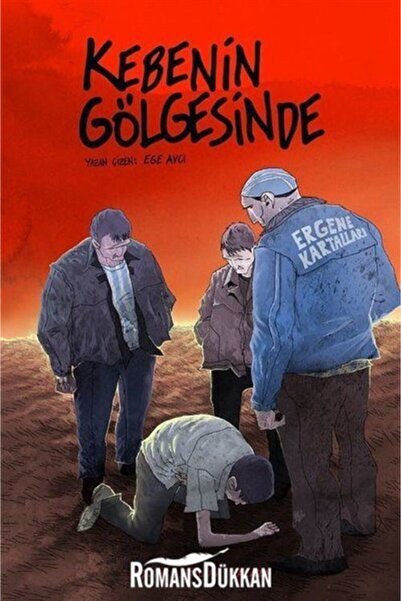 Arka Bahçe Yayıncılık Kebenin Gölgesinde 3 - Yalaza (Kırmızı Kapak) - Ege Avcı