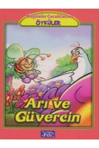 Parıltı Yayıncılık Bugünün Çocuklarına Öyküler Dizisi: Arı Ve Güvercin