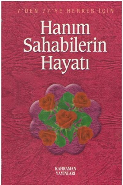 Kahraman Yayınları Hanım Sahabilerin Hayatı / Hasan Kaluç / / 9789757624782
