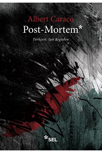 Sel Yayıncılık Post-Mortem Albert Caraco Kitabı 117 Sayfa Sel Yayıncılık