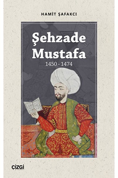 Genel Markalar Şehzade Mustafa 1450 - 1474