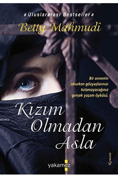 Yakamoz Yayıncılık Kızım Olmadan Asla>sonsuz