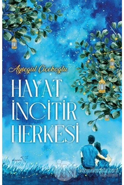 Müptela Yayınları Hayat Incitir Herkesi