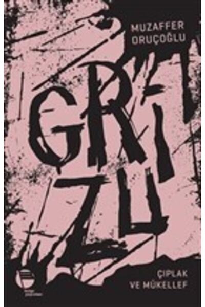 Belge Yayınları Grizu 2 - Çıplak Ve Mükellef / Muzaffer Oruçoğlu / / 97897534...