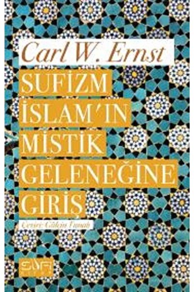 Sufi Kitap Sufizm Islamın Mistik Geleneğine Giriş Carl W. Ernst