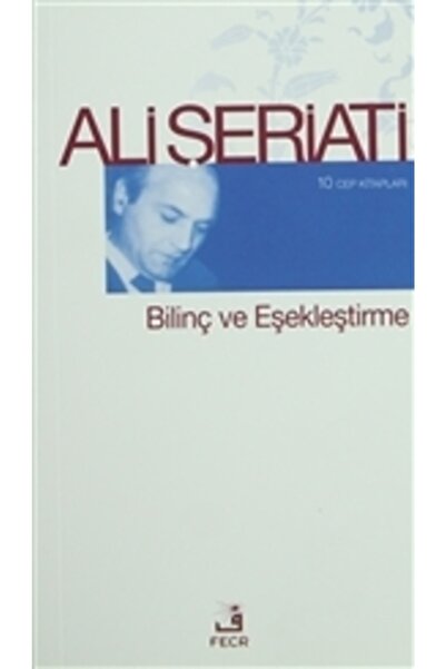 Fecr Yayınları Bilinç ve Eşekleştirme Ali Şeriati