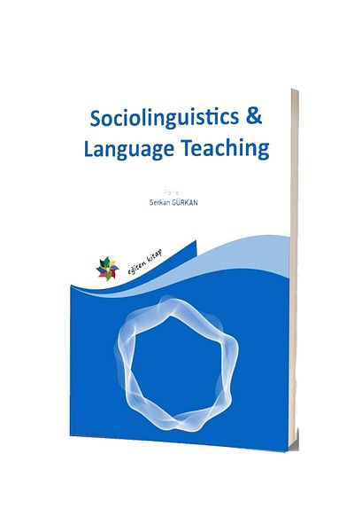 Eğiten Kitap Serkan Gürkan - Sociolinguistics and Language Teaching