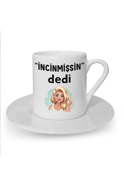 Kumbara Hediyelik He Said You Are Hurt Printed White Turkish Coffee Cup