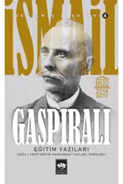 Ötüken Neşriyat Ismail Gaspıralı Seçilmiş Eserleri 4 Eğitim Yazıları