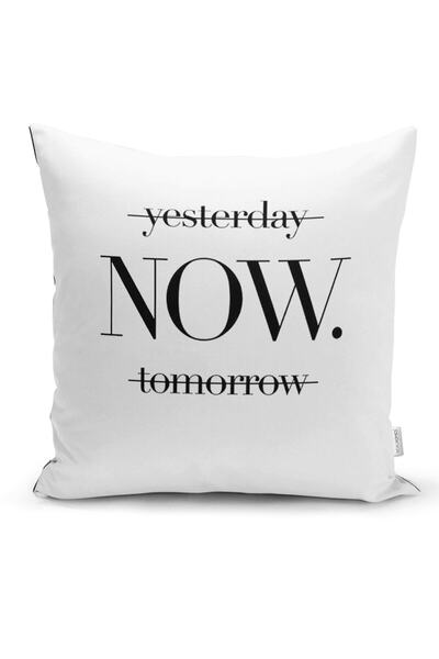 Realhomes Yesterday Tomorrow Now Yazılı Dijital Baskılı Yastık Kırlent Kılıfı