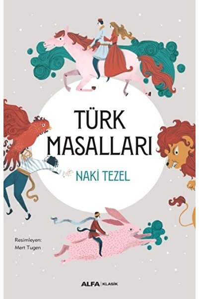 Alfa Yayınları Türk Masalları Naki Tezel