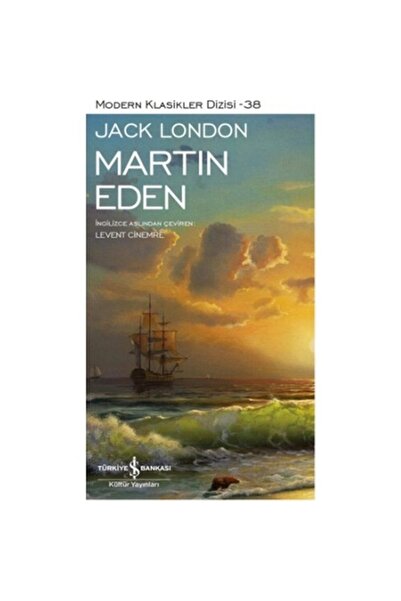 TÜRKİYE İŞ BANKASI KÜLTÜR YAYINLARI Iş Bankası Kültür Yayınları Martin Eden K...