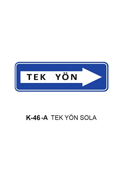 ERGÜNDOĞDU Tek Yön Sola Trafik Levhası - K - 46a