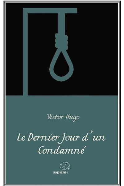 Sapiens Yayınları Le Dernier Jour D’un Condamné, Victor Hugo, , Le Dernier Jo...