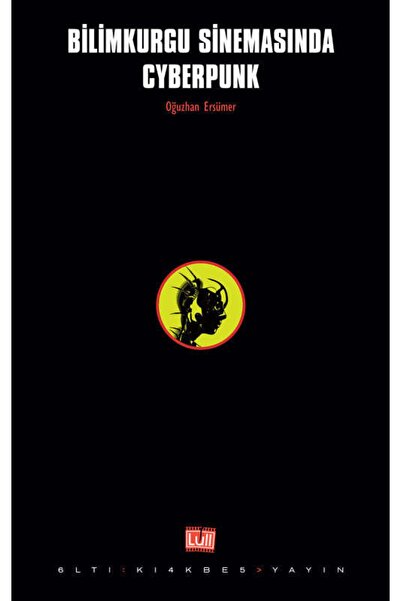 Altıkırkbeş Yayınları Bilim Kurgu Sinemasında Cyberpunk (kitap)