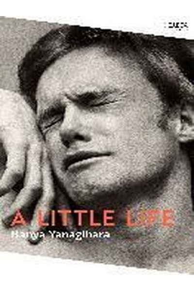 Picador A Little Life: Shortlisted For The Man Booker Prize 2015 (Collection)