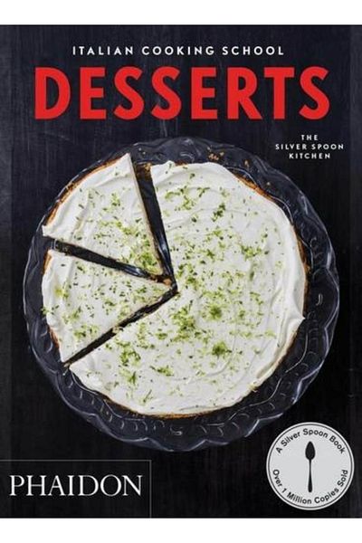 Phaidon Italian Cooking School: Desserts