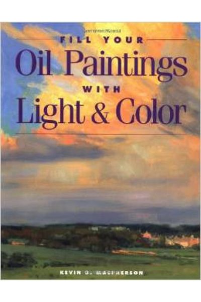 North Light Books Fill Your Oil Paintings With Light And Color