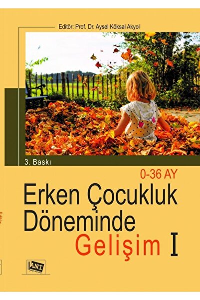Anı Yayıncılık Erken Çocukluk Döneminde Gelişim 1 / Aysel Köksal Akyol / / 97...