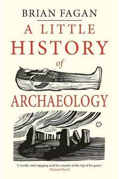 Yale University Press A Little History Of Archaeology (little Histories)