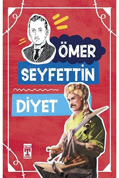 Timaş Çocuk Diyet // Ömer Seyfettin