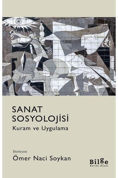 Bilge Kültür Sanat Kıda K02 Sanat Sosyolojisi Kuram Ve Uygulama - Ömer Naci Soykan