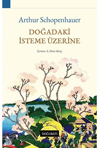 Doğu Batı Yayınları Doğadaki Isteme Üzerine Arthur Schopenhauer