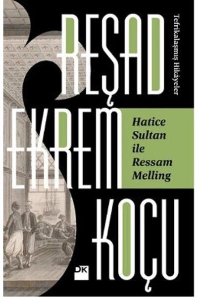 Doğan Kitap Hatice Sultan Ile Ressam Melling-namaz Tesbihatı Hediyeli