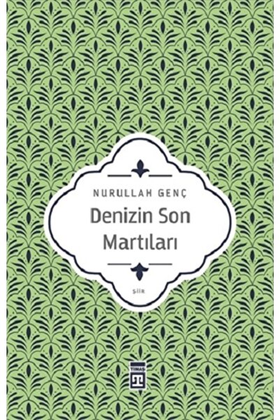 Timaş Yayınları Denizin Son Martıları - Nurullah Genç
