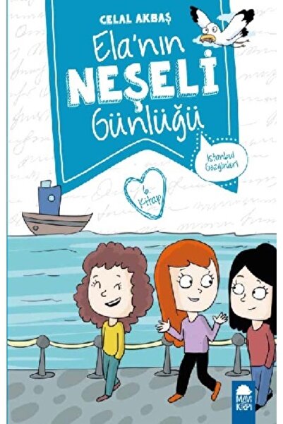 Mavi Kirpi Yayınları Istanbul Gezginleri – Ela’nın Neşeli Günlüğü