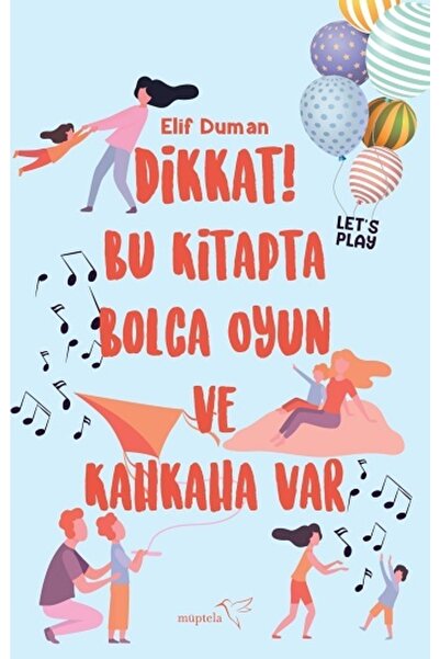 Müptela Yayınları Dikkat! Bu Kitapta Bolca Oyun Ve Kahkaha Var