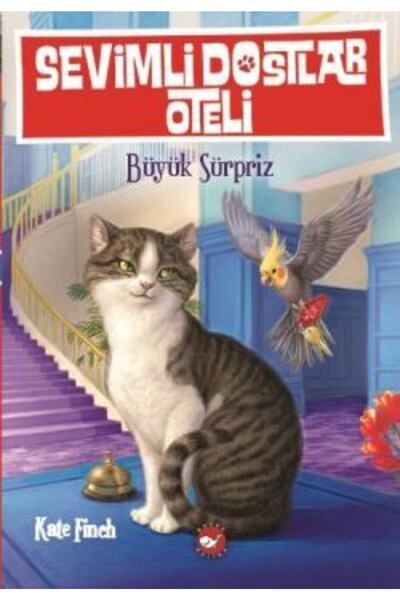 Beyaz Balina Yayınları Sevimli Dostlar Oteli 2: Büyük Sürpriz /kate Finch /
