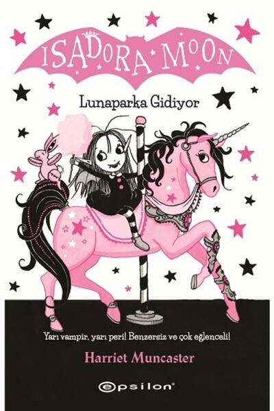 Epsilon Yayınevi Isadora Moon Lunaparka Gidiyor (karton Kapak) Harriet Muncaster