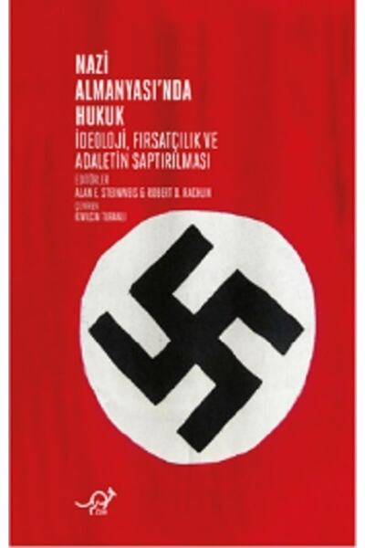 Zoe Kitap Nazi Almanyası’nda Hukuk Alan E. Steinweis & Robert D. Rachlin