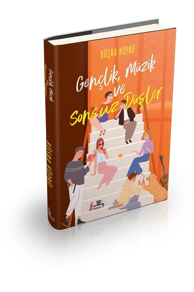 Ephesus Yayınları Gençlik, Müzik Ve Sonsuz Düşler Ciltli