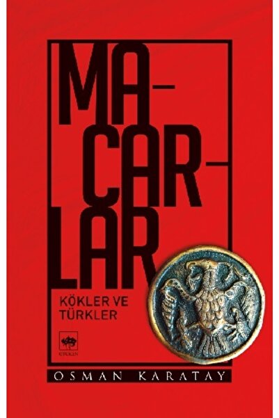 Ötüken Neşriyat Macarlar Kökler Ve Türkler