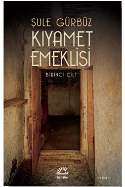 Genel Markalar Kıyamet Emeklisi - Birinci Cilt - Şule Gürbüz