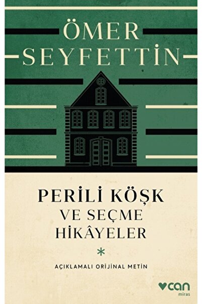 Can Yayınları Perili Köşk Ve Seçme Hikayeler Ömer Seyfettin