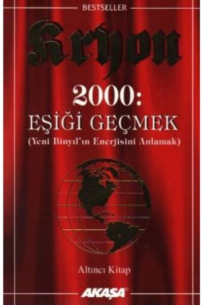 Genel Markalar Kryon: 6. Kitap 2000: Eşiği Geçmek Yeni Binyıl’ın Enerjisini A...