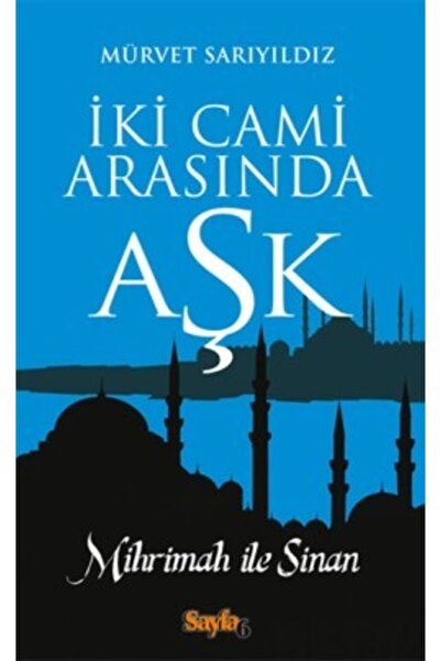 Genel Markalar Iki Cami Arasında Aşk / Mürvet Sarıyıldız /