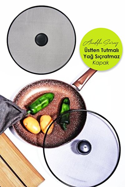 Anadolu Saray Çarşısı Pratik Üstten Tutmalı Yağ Sıçratmaz Kapak | Yağ Sıçratm...