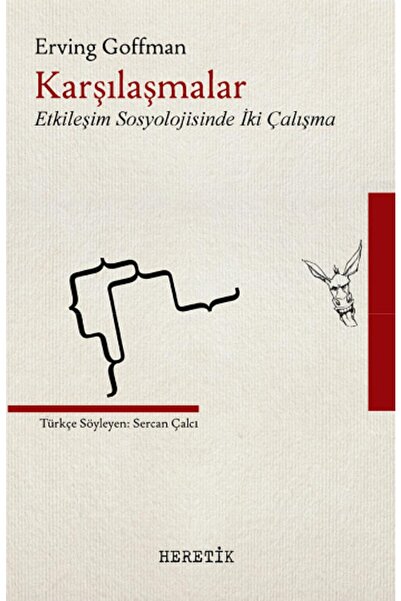 Generic Brand Karşılaşmalar - Etkileşim Sosyolojisinde Iki Çalışma Erving Gof...