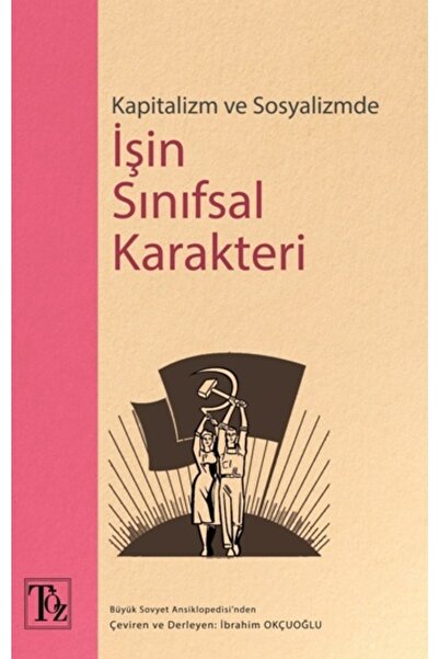 Generic Brand Kapitalizm Ve Sosyalizmde Işin Sınıfsal Karakteri // Ibrahim Ok...