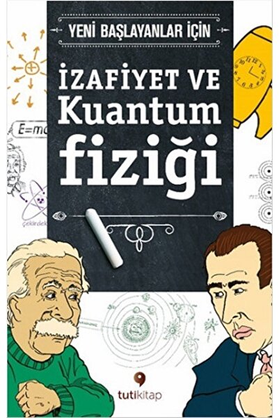 Tuti Kitap İzafiyet ve Kuantum Fiziği Tuti Kitap , Steven L. Manly