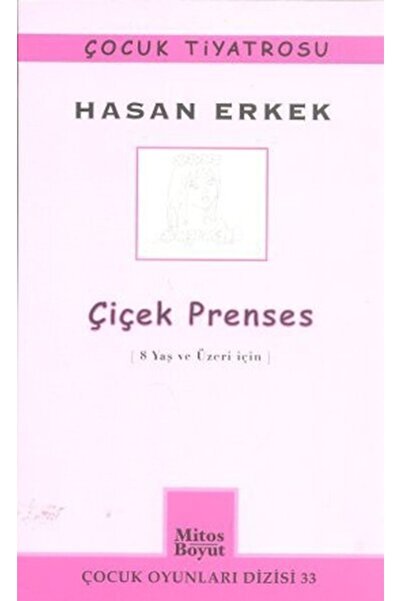 Mitos Boyut Yayınları Çiçek Prenses - - Hasan Erkek Kitabı