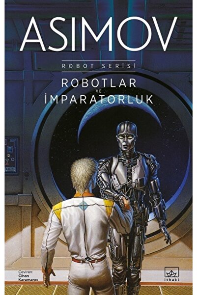 İthaki Yayınları Lisinya218 Robotlar ve İmparatorluk - Robot Serisi 4. Kitap