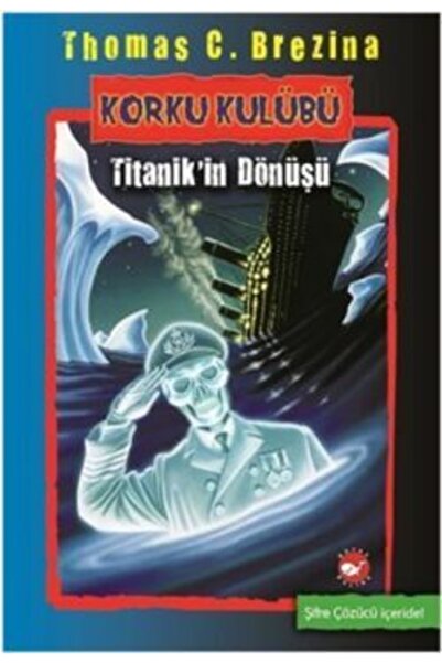 Beyaz Balina Korku Kulübü - Titanik’in Dönüşü Thomas Brezina