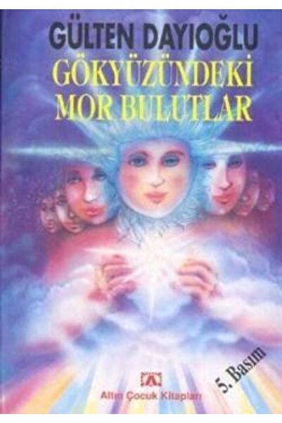 Altın Kitaplar Gökyüzündeki Mor Bulutlar / Gülten Dayıoğlu / - Çocuk Kitapları