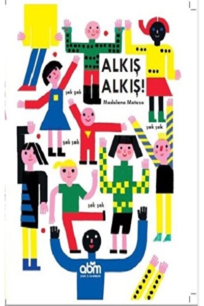 Abm Yayınevi Alkış Alkış! (Ciltli) Madalena Matoso Kitabı 36 Sayfa Abm Yayınevi