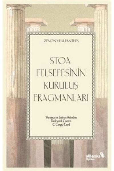 Albaraka Yayınları Stoa Felsefesinin Kuruluş Fragmanları - C. Cengiz Çevik